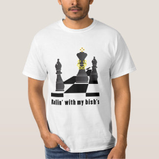 Rollin' with My Bish's T-Shirt