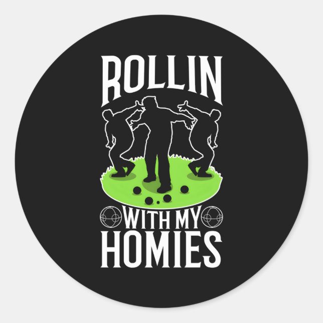 Rollin With My Homies Bocce Ball Classic Round Sticker (Front)