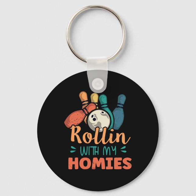 Rollin With My Homies Retro Bowling 2  Keychain (Front)