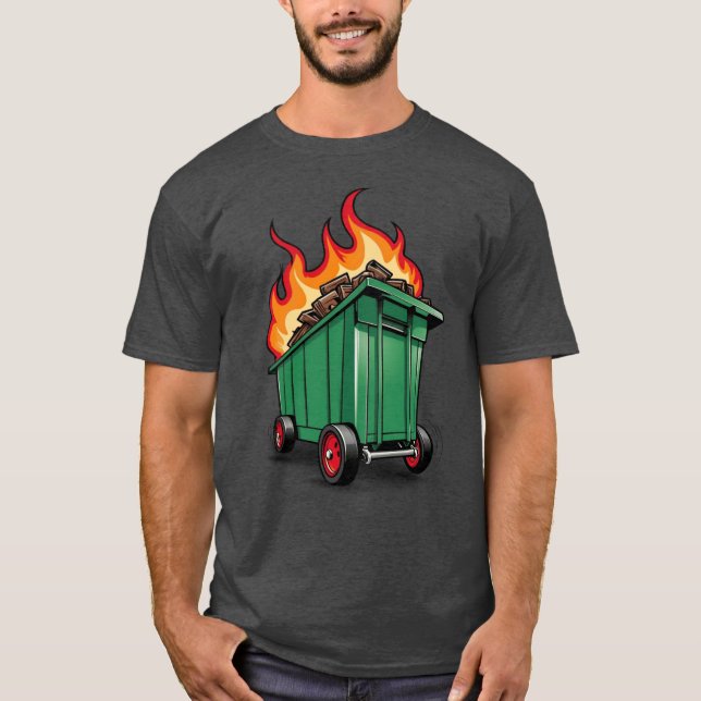 Rolling Dumpster Fire T-Shirt (Front)