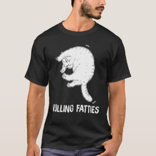 Rolling Fatties Cat Cat Outfit Cat Dad Cat Mom 6 T-Shirt