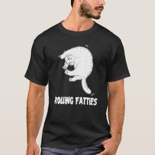 Rolling Fatties Cat Cat Outfit Cat Dad Cat Mom T-Shirt