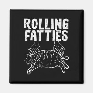 Rolling Fatties Cat Funny Fat Kitten Men Women Kid Magnet