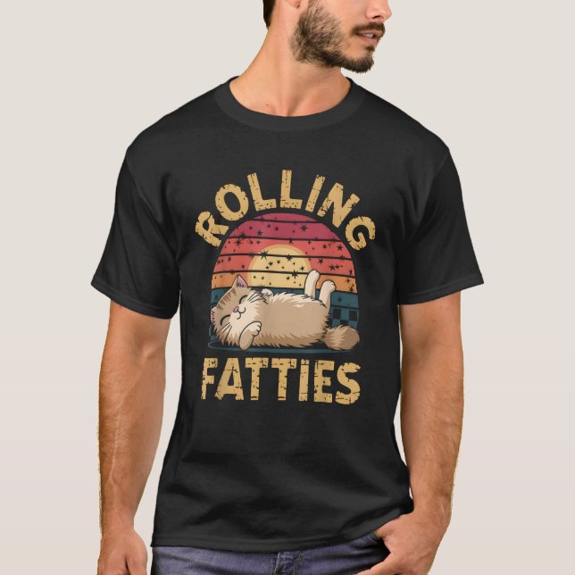 Rolling Fatties Cat Lover Funny Cat Kitten  T-Shirt (Front)