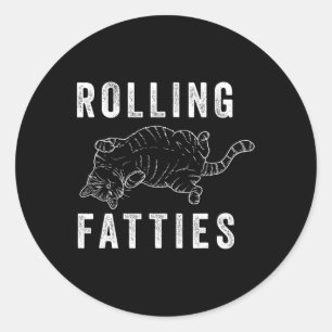 Rolling Fatties Chonk Cat Lover Gift Cat Mom Cat D Classic Round Sticker