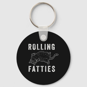 Rolling Fatties Chonk Cat Lover Gift Cat Mom Cat D Keychain