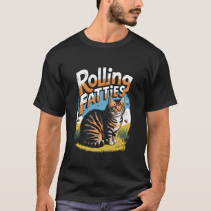Rolling Fatties Funny Cat Meme T-Shirt