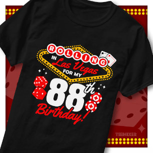 Rolling In Las Vegas 88th Birthday Casino Party T-Shirt