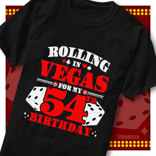 Rolling In Vegas 54th Birthday Casino Dice Party T-Shirt