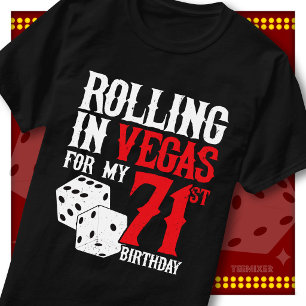 Rolling in Vegas 71st Birthday Dice Party Squad T-Shirt