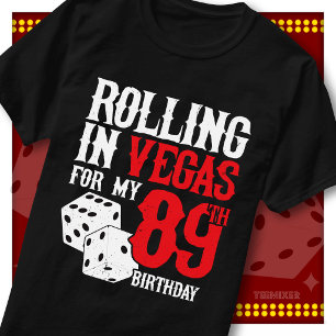 Rolling in Vegas 89th Birthday Dice Party Squad T-Shirt
