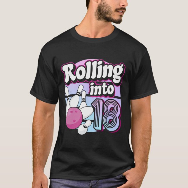 Rolling Into 18 Bowling 18th Birthday  T-Shirt (Front)