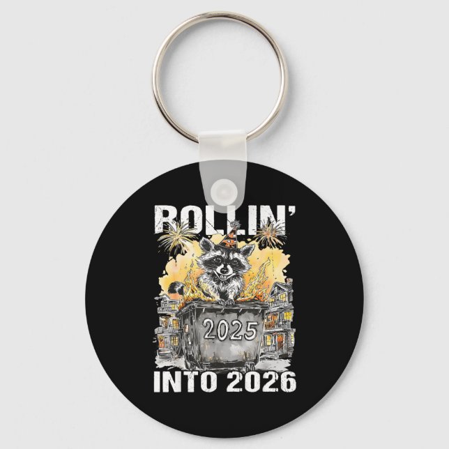 Rolling Into 2026 Trash Racoon Funny New Years Eve Keychain (Front)
