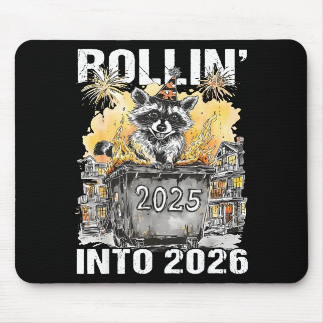 Rolling Into 2026 Trash Racoon Funny New Years Eve Mouse Pad (Front)