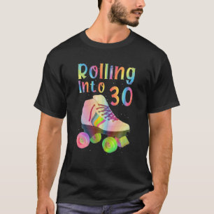 Rolling Into 30 Cool 30Th Birthday Roller Skating T-Shirt
