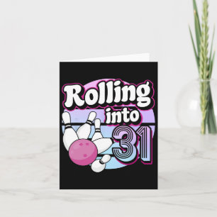 Rolling Into 31 Bowling 31st Birthday  Card