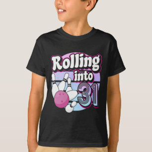 Rolling Into 31 Bowling 31st Birthday  T-Shirt