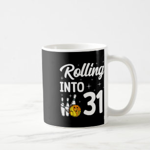 Rolling Into 31 Bowling 31th Birthday Coffee Mug