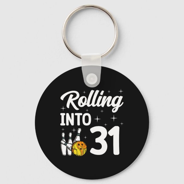 Rolling Into 31 Bowling 31th Birthday  Keychain (Front)