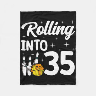 Rolling Into 35 Bowling 35th Birthday  Fleece Blanket