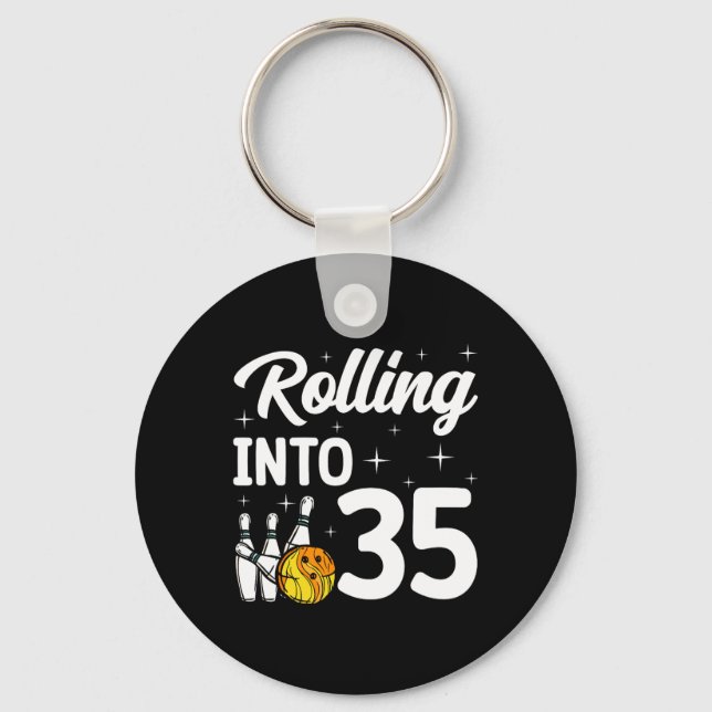 Rolling Into 35 Bowling 35th Birthday  Keychain (Front)