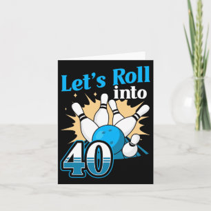 Rolling Into 40 Bowling 40th Birthday  Card