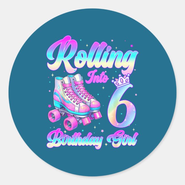 Rolling Into 6 Year Old Roller Skating 6th Birthda Classic Round Sticker (Front)