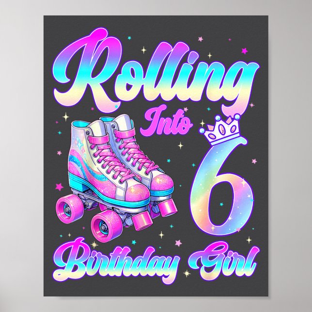 Rolling Into 6 Year Old Roller Skating 6th Birthda Poster (Front)