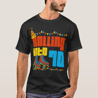 Rolling Into 70 Roller Skate 70th Birthday Party S T-Shirt