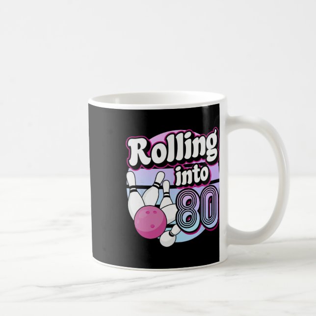 Rolling Into 80 Bowling 80th Birthday  Coffee Mug (Right)
