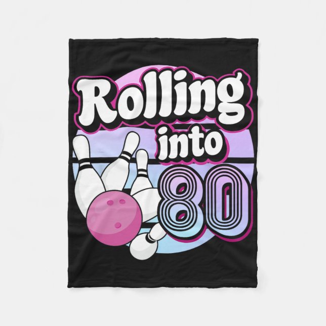 Rolling Into 80 Bowling 80th Birthday  Fleece Blanket (Front)