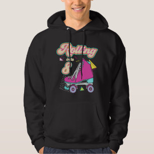 Rolling Into 8 Year Old Roller Skate 8th Birthday  Hoodie