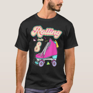 Rolling Into 8 Years Old Girl 8th Birthday Roller  T-Shirt