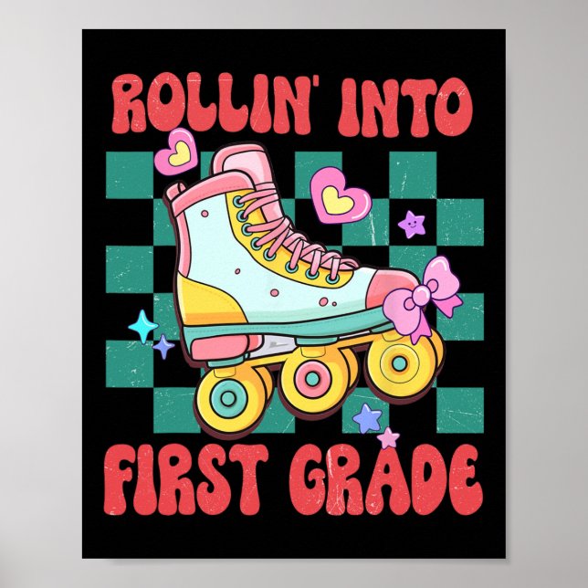 Rolling Into First Grade Roller Skate Ck To School Poster (Front)