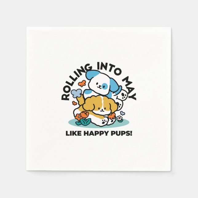 Rolling Into May Like Happy Pups – Cute Spring Dog Napkin (Front)