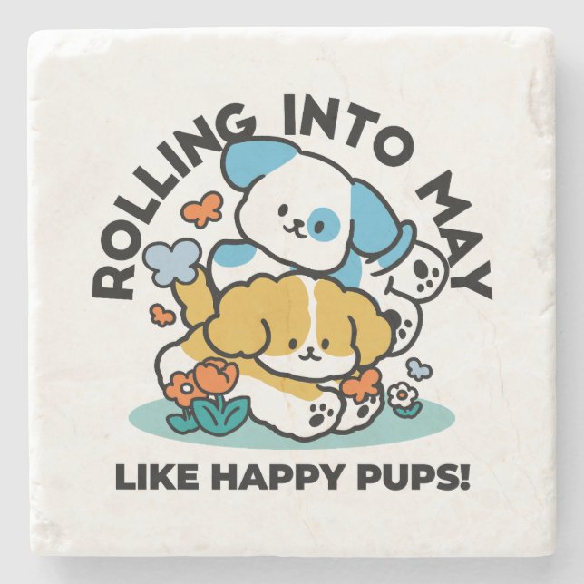 Rolling Into May Like Happy Pups – Cute Spring Dog Stone Coaster (Front)