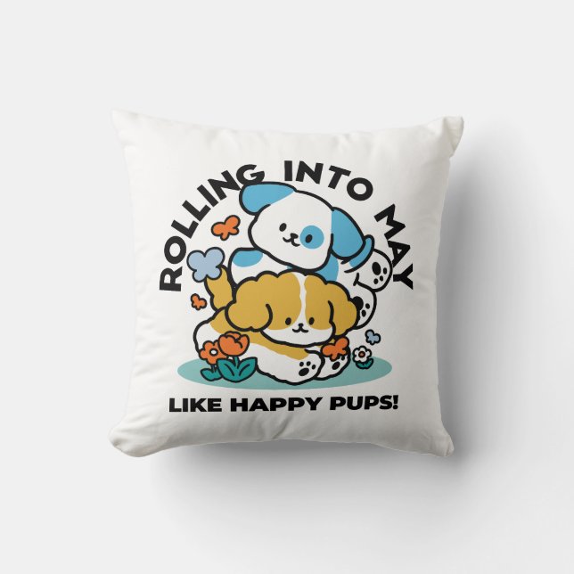 Rolling Into May Like Happy Pups – Cute Spring Dog Throw Pillow (Front)