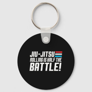 Rolling is Half the Battle Jiu Jitsu Bjj Brazilian Keychain