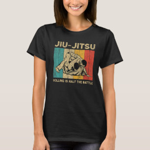 Rolling Is Half The Battle Vintage BJJ Brazilian J T-Shirt