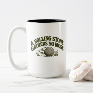 Rolling Stone Gatherers No Moss T-Shirt  Two-Tone Coffee Mug