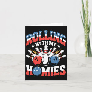 Rolling With My Homies American Bowling Card