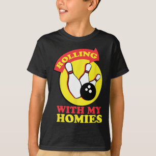 Rolling With My Homies Bowling Team Novelty Gift  T-Shirt
