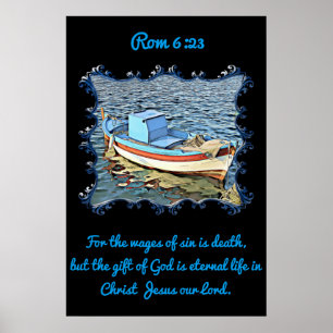 Rom 6:23 with a old boat in the calm ocean. poster