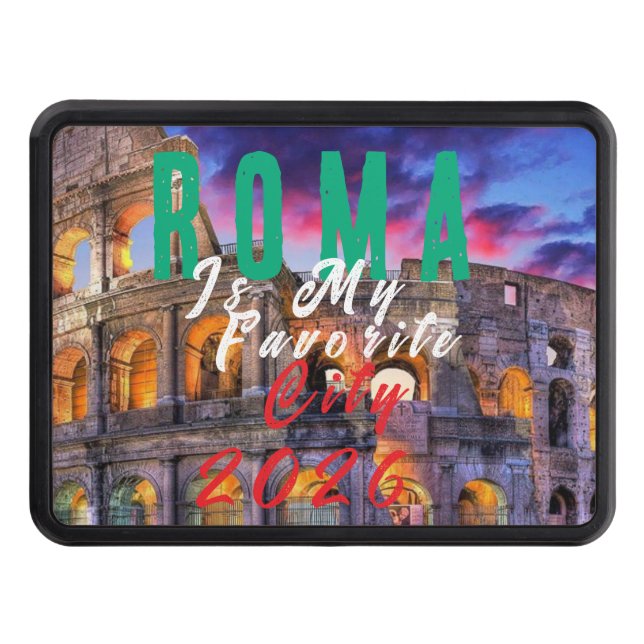 Roma Is My Favourite City Trailer Hitch Cover (Front)