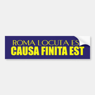 Roma Locuta Est Bumper Sticker
