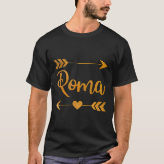 Roma Tx Texas Funny City Home Roots Usa Women Gift T-Shirt