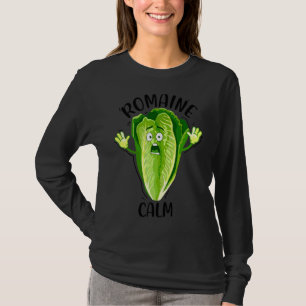 Romaine Calm Pun Gardener T-Shirt