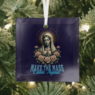 Roman Catholic Make the Mass Latin Again Glass Ornament
