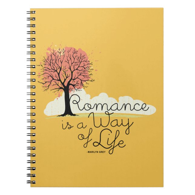 Romance is a Way of Life Notebook (Front)