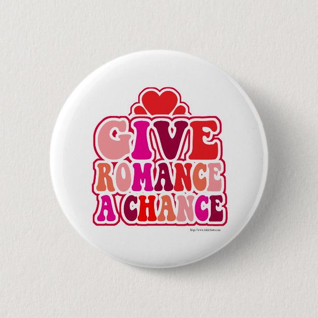 Romance Needs A Chance Fun Valentines 2 Inch Round Button (Front)